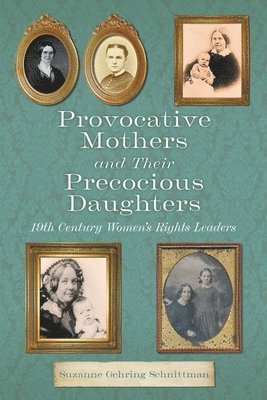 Suzanne Schnittman - Provocative Mothers and Their Precocious Daughters, Häftad