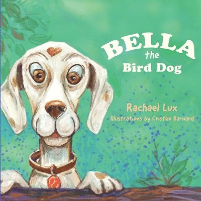 Bella the Bird Dog 1