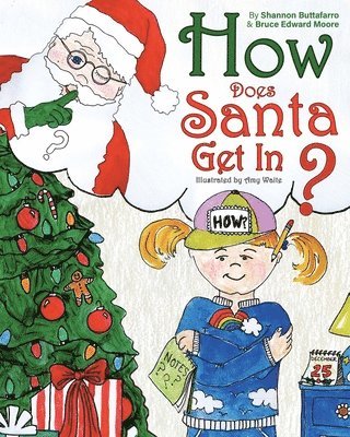 Shannon Buttafarro, Bruce Moore - How Does Santa Get In?, Häftad