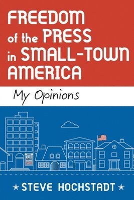 Freedom of the Press in Small-Town America 1