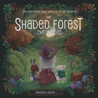 bokomslag The Shaded Forest Chronicles