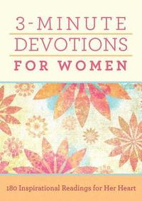 bokomslag 3-Minute Devotions for Women: 180 Inspirational Readings for Her Heart