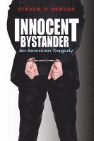 Steven R. Berger, Steven R Berger - Innocent Bystander, Häftad