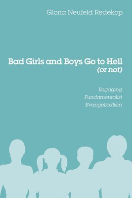 Bad Girls and Boys Go to Hell (or Not)