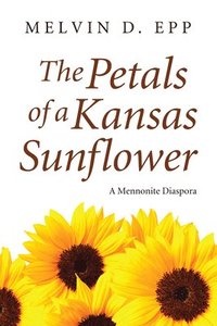 bokomslag Petals of a Kansas Sunflower