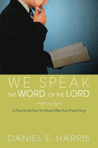 bokomslag We Speak the Word of the Lord