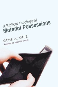bokomslag A Biblical Theology of Material Possessions