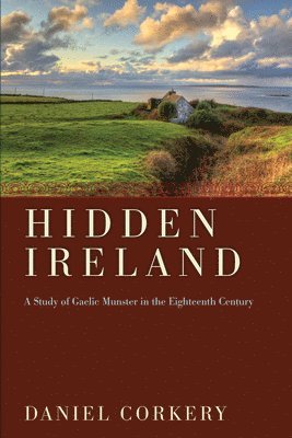 Daniel Corkery - Hidden Ireland, Häftad