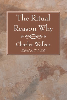 Charles Walker!, T I Bell, T. I. Bell - Ritual Reason Why, Häftad