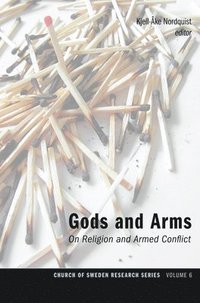 bokomslag Gods and Arms: On Religion and Armed Conflict