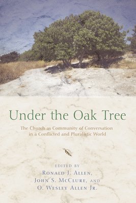 Ronald J Allen, John S McClure, O Wesley Allen - Under the Oak Tree, Häftad