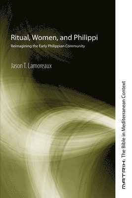 Ritual, Women, and Philippi 1
