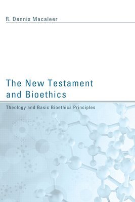 bokomslag New Testament and Bioethics