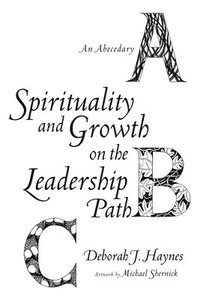 bokomslag Spirituality and Growth on the Leadership Path