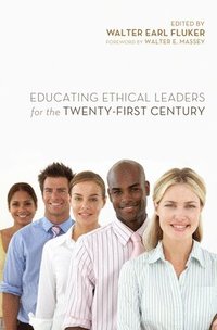 bokomslag Educating Ethical Leaders for the Twenty-First Century