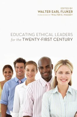 Walter Earl Fluker - Educating Ethical Leaders for the Twenty-First Century, Häftad