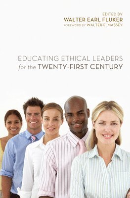 Educating Ethical Leaders for the Twenty-First Century 1