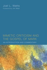 bokomslag Mimetic Criticism and the Gospel of Mark