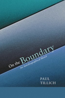 Paul Tillich - On the Boundary, Häftad