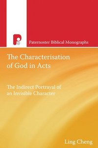 bokomslag The Characterization of God in Acts