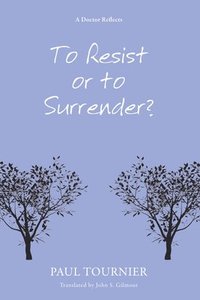 bokomslag To Resist or to Surrender?