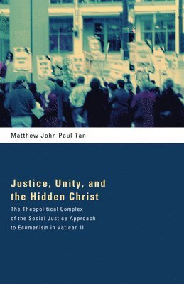 bokomslag Justice, Unity, and the Hidden Christ