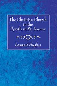 bokomslag Christian Church in the Epistle of St. Jerome