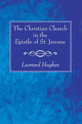bokomslag Christian Church in the Epistle of St. Jerome