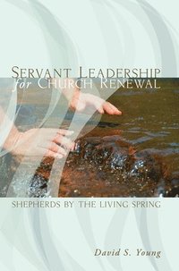 bokomslag Servant Leadership for Church Renewal