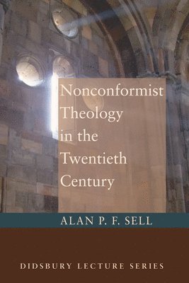 Nonconformist Theology in the Twentieth Century 1