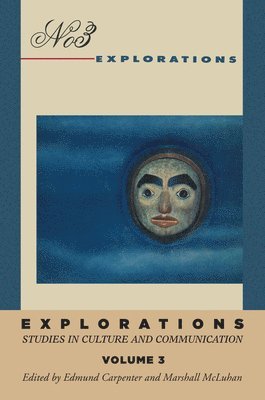 E S Carpenter, Marshall McLuhan - Explorations 3, Häftad