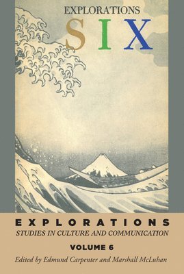 E S Carpenter, Marshall McLuhan - Explorations 6, Häftad