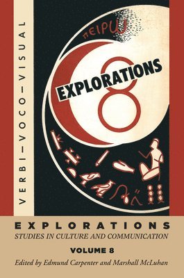 E S Carpenter, Marshall McLuhan, E. S. Carpenter - Explorations 8, Häftad