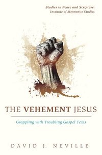 bokomslag The Vehement Jesus