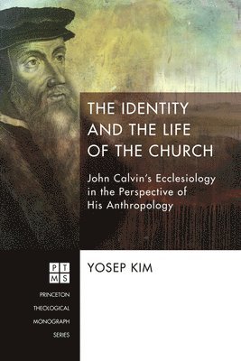Yosep Kim - Identity and the Life of the Church, Häftad