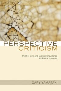 bokomslag Perspective Criticism: Point of View and Evaluative Guidance in Biblical Narrative