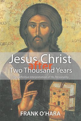 Frank O'Hara - Jesus Christ After Two Thousand Years, Häftad