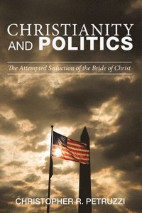 bokomslag Christianity and Politics