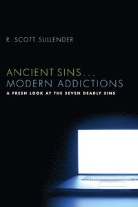 bokomslag Ancient Sins ... Modern Addictions