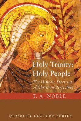 Thomas A Noble - Holy Trinity: Holy People, Häftad