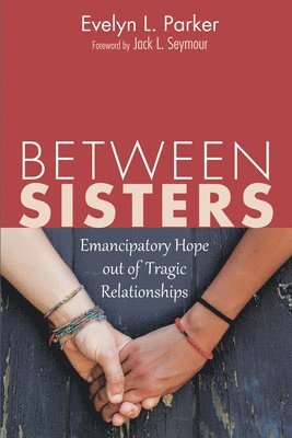 Evelyn L Parker, Evelyn L. Parker - Between Sisters, Häftad