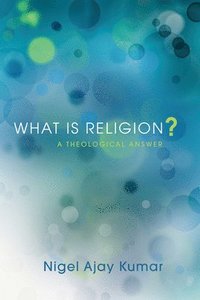 bokomslag What Is Religion?