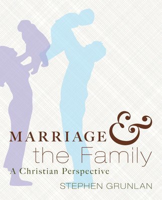 bokomslag Marriage and the Family: A Christian Perspective