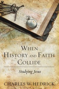 bokomslag When History and Faith Collide