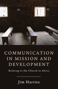 bokomslag Communication in Mission and Development