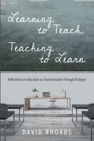 David Rhoads - Learning to Teach, Teaching to Learn, Häftad