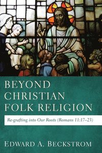 bokomslag Beyond Christian Folk Religion