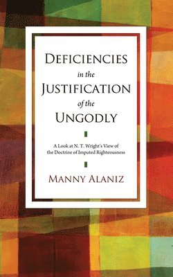 bokomslag Deficiencies in the Justification of the Ungodly