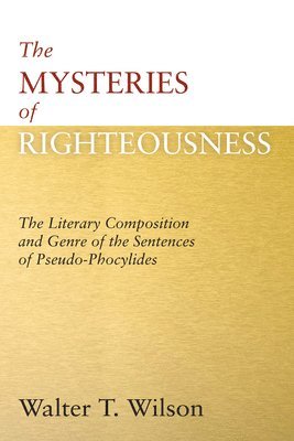 Walter T Wilson - Mysteries of Righteousness, Häftad