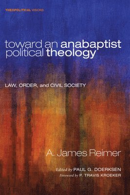Toward an Anabaptist Political Theology 1